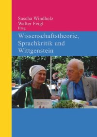 cover of the book Wissenschaftstheorie, Sprachkritik und Wittgenstein: In memoriam Elisabeth und Werner Leinfellner