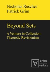 cover of the book Beyond Sets: A Venture in Collection-Theoretic Revisionism