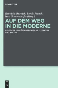 cover of the book Auf dem Weg in die Moderne: Deutsche und österreichische Literatur und Kultur