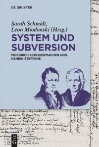 cover of the book System und Subversion: Friedrich Schleiermacher und Henrik Steffens