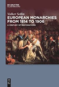 cover of the book European Monarchies from 1814 to 1906: A Century of Restorations