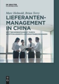 cover of the book Lieferantenmanagement in China: Wettbewerbsfähigkeit durch wertfokussierte Lieferantenbeziehungen