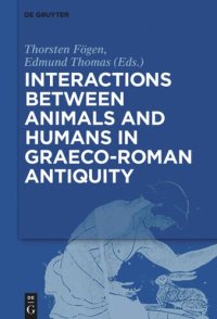 cover of the book Interactions between Animals and Humans in Graeco-Roman Antiquity