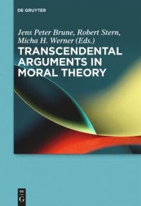 cover of the book Transcendental Arguments in Moral Theory