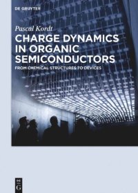 cover of the book Charge Dynamics in Organic Semiconductors: From Chemical Structures to Devices