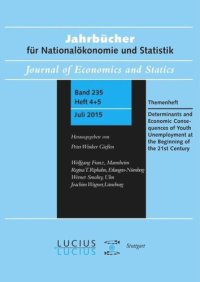 cover of the book Determinants and Economic Consequences of Youth Unemployment at the Beginning of the 21st Century: Themenheft Jahrbücher für Nationalökonomie und Statistik 4+5/2015