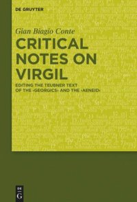 cover of the book Critical Notes on Virgil: Editing the Teubner Text of the "Georgics" and the "Aeneid"