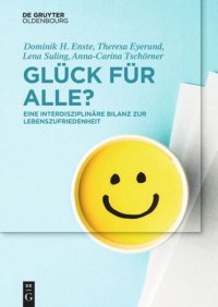 cover of the book Glück für Alle?: Eine interdisziplinäre Bilanz zur Lebenszufriedenheit