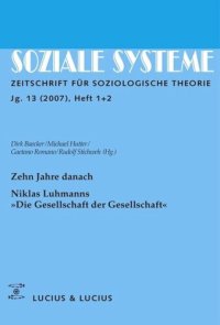 cover of the book Zehn Jahre danach. Niklas Luhmanns »Die Gesellschaft der Gesellschaft«: Themenheft Soziale Systeme 1+2/07