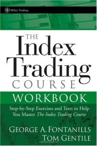 cover of the book The Index Trading Course Workbook: Step-by-Step Exercises and Tests to Help You Master The Index Trading Course 