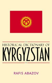 cover of the book Historical Dictionary of Kyrgyzstan 