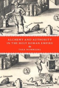 cover of the book Alchemy and Authority in the Holy Roman Empire