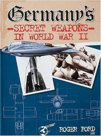 cover of the book Germany's Secret Weapons in World War II