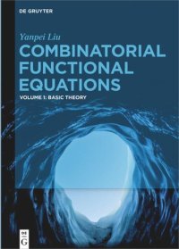 cover of the book Combinatorial Functional Equations: Basic Theory