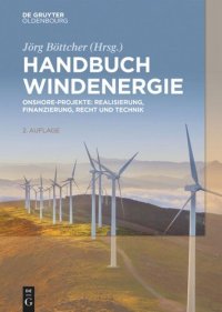 cover of the book Handbuch Windenergie: Onshore-Projekte: Realisierung, Finanzierung, Recht und Technik