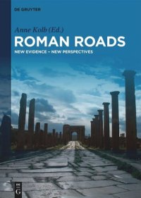 cover of the book Roman Roads: New Evidence - New Perspectives