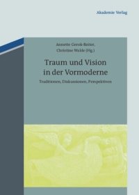 cover of the book Traum und Vision in der Vormoderne: Traditionen, Diskussionen, Perspektiven