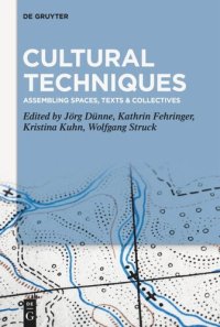 cover of the book Cultural Techniques: Assembling Spaces, Texts & Collectives