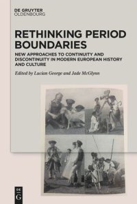 cover of the book Rethinking Period Boundaries: New Approaches to Continuity and Discontinuity in Modern European History and Culture