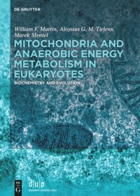 cover of the book Mitochondria and Anaerobic Energy Metabolism in Eukaryotes: Biochemistry and Evolution