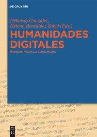 cover of the book Humanidades Digitales: Miradas hacia la Edad Media