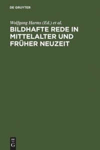 cover of the book Bildhafte Rede in Mittelalter und früher Neuzeit: Probleme ihrer Legitimation und ihrer Funktion