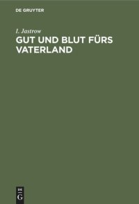 cover of the book Gut und Blut fürs Vaterland: Vermögensopfer - Steuerfragen - Erhöhung der Volkswirtschaft