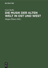 cover of the book Die Musik der Alten Welt in Ost und West: Aufstieg und Entwicklung