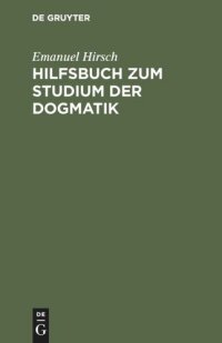 cover of the book Hilfsbuch zum Studium der Dogmatik: Die Dogmatik der Reformatoren und der altevangelischen Lehrer