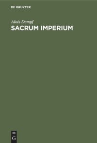 cover of the book Sacrum Imperium: Geschichts- und Staatsphilosophie des Mittelalters und der politischen Renaissance