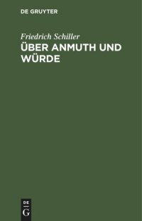 cover of the book Über Anmuth und Würde: An Carl von Dalberg