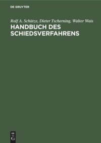 cover of the book Handbuch des Schiedsverfahrens: Praxis der deutschen und internationalen Schiedsgerichtsbarkeit