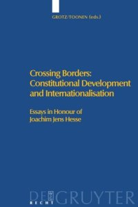 cover of the book Crossing Borders: Constitutional Development and Internationalisation: Essays in Honour of Joachim Jens Hesse