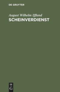 cover of the book Scheinverdienst: Ein Schauspiel in fünf Aufzügen