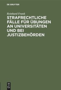 cover of the book Strafrechtliche Fälle für Übungen an Universitäten und bei Justizbehörden