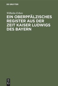 cover of the book Ein oberpfälzisches Register aus der Zeit Kaiser Ludwigs des Bayern