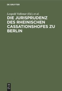 cover of the book Die Jurisprudenz des Rheinischen Cassationshofes zu Berlin: 1819–1846