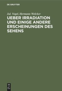 cover of the book Ueber Irradiation und einige andere Erscheinungen des Sehens