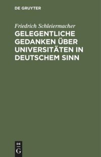 cover of the book Gelegentliche Gedanken über Universitäten in deutschem Sinn: Nebst einem Anhang über eine neu zu errichtende