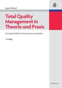 cover of the book Total Quality Management in Theorie und Praxis: Zum ganzheitlichen Unternehmensverständnis