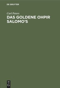 cover of the book Das Goldene Ohpir Salomo’s: Eine Studie zur Geschichte der Phönikischen Weltpolitik