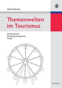 cover of the book Themenwelten im Tourismus: Marktstrukturen - Marketing-Management - Trends