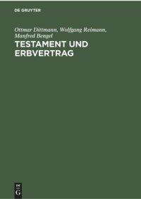 cover of the book Testament und Erbvertrag: Handkommentar zum Recht der Verfügungen von Todes wegen nebst Systematischem Teil, Formularen und Gesetzes-Anhang