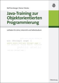 cover of the book Java-Training zur Objektorientierten Programmierung: Leitfaden für Lehre, Unterricht und Selbststudium