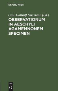 cover of the book Observationum in Aeschyli Agamemnonem Specimen