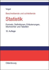 cover of the book Beschreibende und schließende Statistik: Formeln, Definitionen, Erläuterungen, Stichwörter und Tabellen