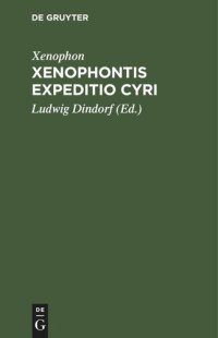 cover of the book Xenophontis Expeditio Cyri