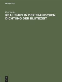 cover of the book Realismus in der spanischen Dichtung der Blütezeit: Festrede gehalten in der öffentlichen Sitzung der B. Akademie der Wissenschaften zur Feier des 167. Stiftungstages am 14. Juli 1926