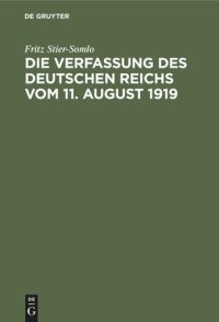 cover of the book Die Verfassung des Deutschen Reichs vom 11. August 1919: Ein systematischer Überblick