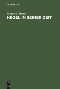 cover of the book Hegel in seiner Zeit: Berlin, 1818–1831